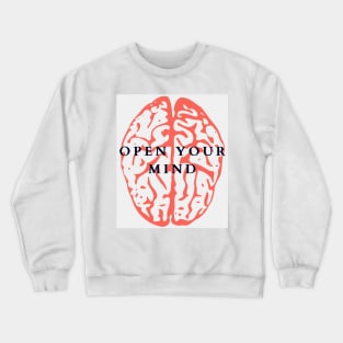 open your mind Crewneck Sweatshirt